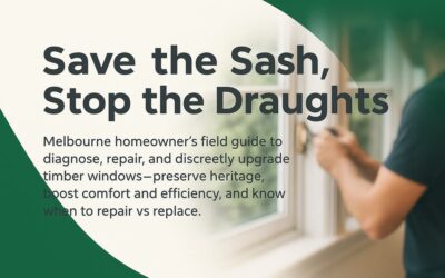Timber Window Repairs Melbourne: A Homeowner’s Field Guide to Keep Character, Cut Draughts, and Extend Window Life