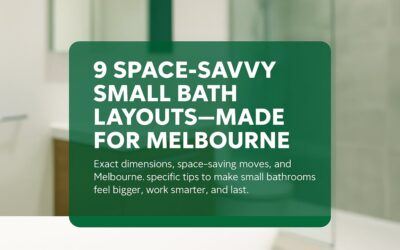 Small Bathroom Layout Melbourne: 9 Space-Savvy Plans That Feel Bigger, Work Smarter, and Last