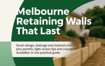 Retaining Wall Builders Melbourne: Practical Design, Drainage, and Material Choices That Make Walls Last