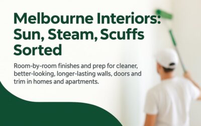 Interior Painting Melbourne: A Room-by-Room Finish Guide That Stays Cleaner, Looks Better, and Lasts Longer