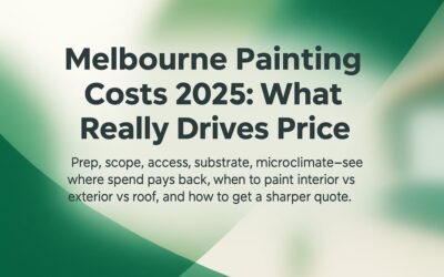 House Painting Cost Melbourne: A Practical 2025 Guide To What Drives Price, Where Money Pays Back, and When To Tackle Interior vs Exterior vs Roof