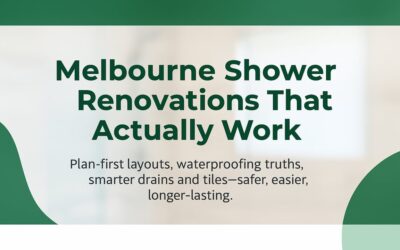 Shower Renovations Melbourne: Practical Design Moves, Waterproofing Truths, and Details That Make Daily Use Better