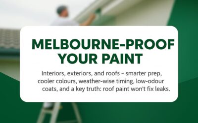 Residential Painting Melbourne: A Climate-Savvy Homeowner Guide to Interior, Exterior, and Roof Finishes That Last