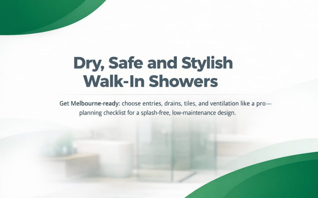 Walk-In Shower Choices That Stay Dry, Safe, and Stylish