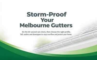Choosing Long-Lasting Gutters for Melbourne Storms
