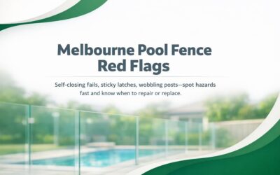 Pool Fence Repair Red Flags Melbourne Owners Should Not Ignore