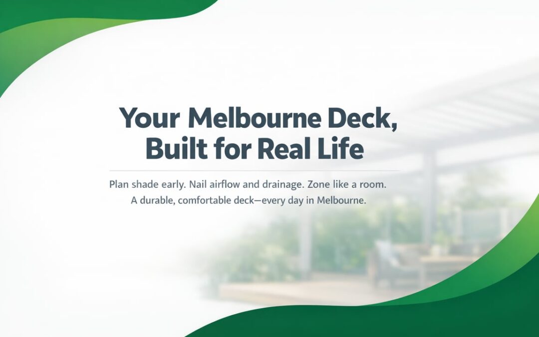 Designing a Melbourne Deck That Works in Real Life