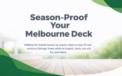 A Smarter Annual Deck Maintenance Plan for Melbourne Homes