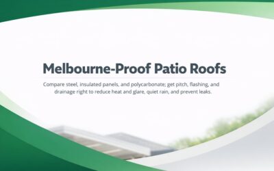 Patio Roof Choices That Handle Melbourne Weather