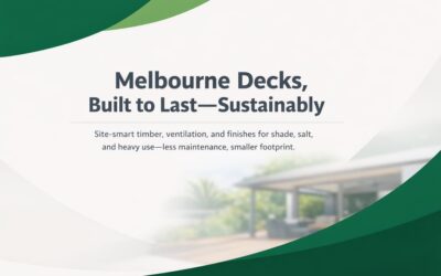 Sustainable Timber Decking Choices That Suit Melbourne Homes