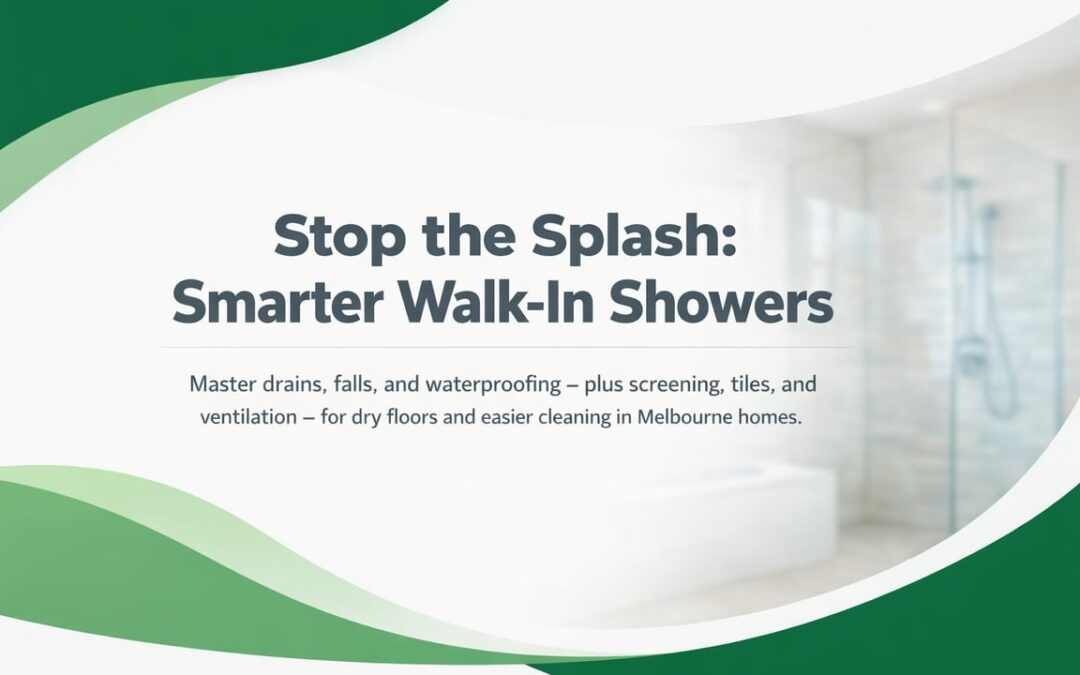 Walk-In Showers: Drainage, Waterproofing, and Layout Choices