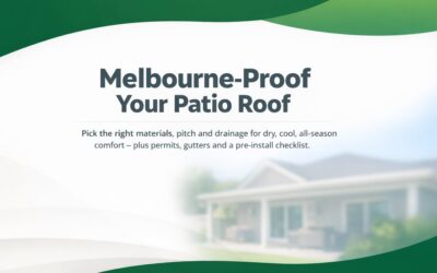 Patio Roofing Decisions That Matter in Melbourne Weather