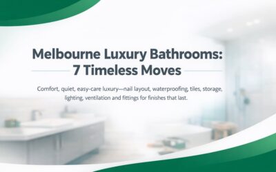 Luxury Bathroom Renovations Melbourne: 7 Decisions That Age Well