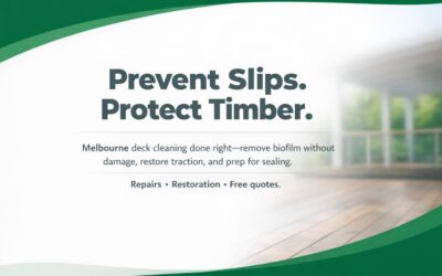 Deck Cleaning in Melbourne: Protect Timber, Prevent Slips