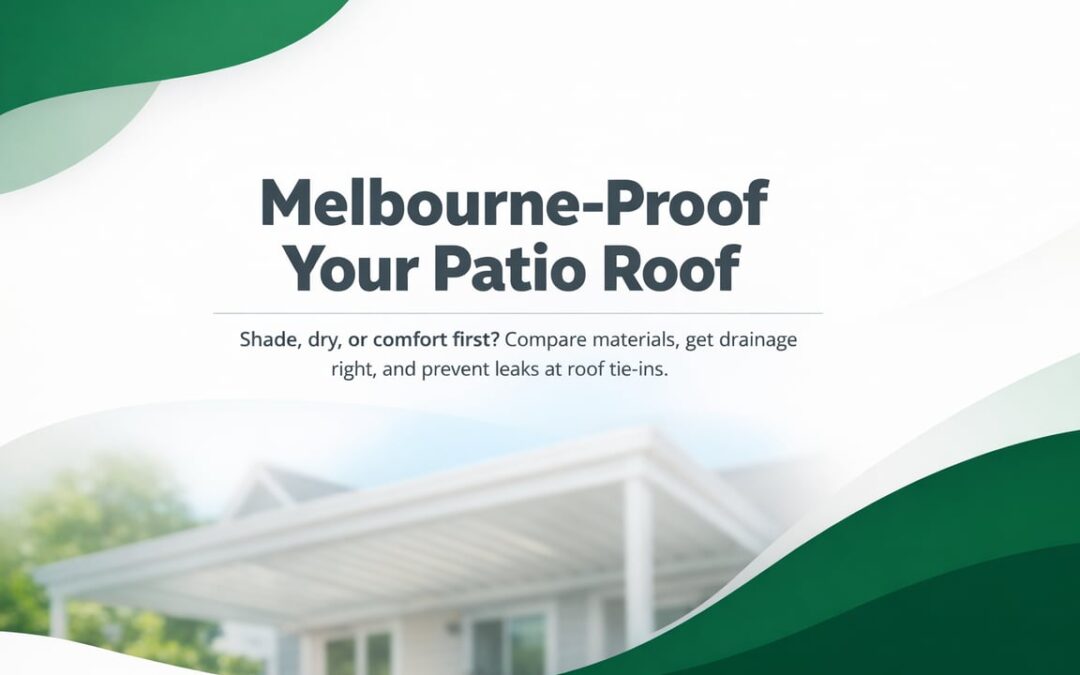 Patio Roofing Choices That Suit Melbourne Weather