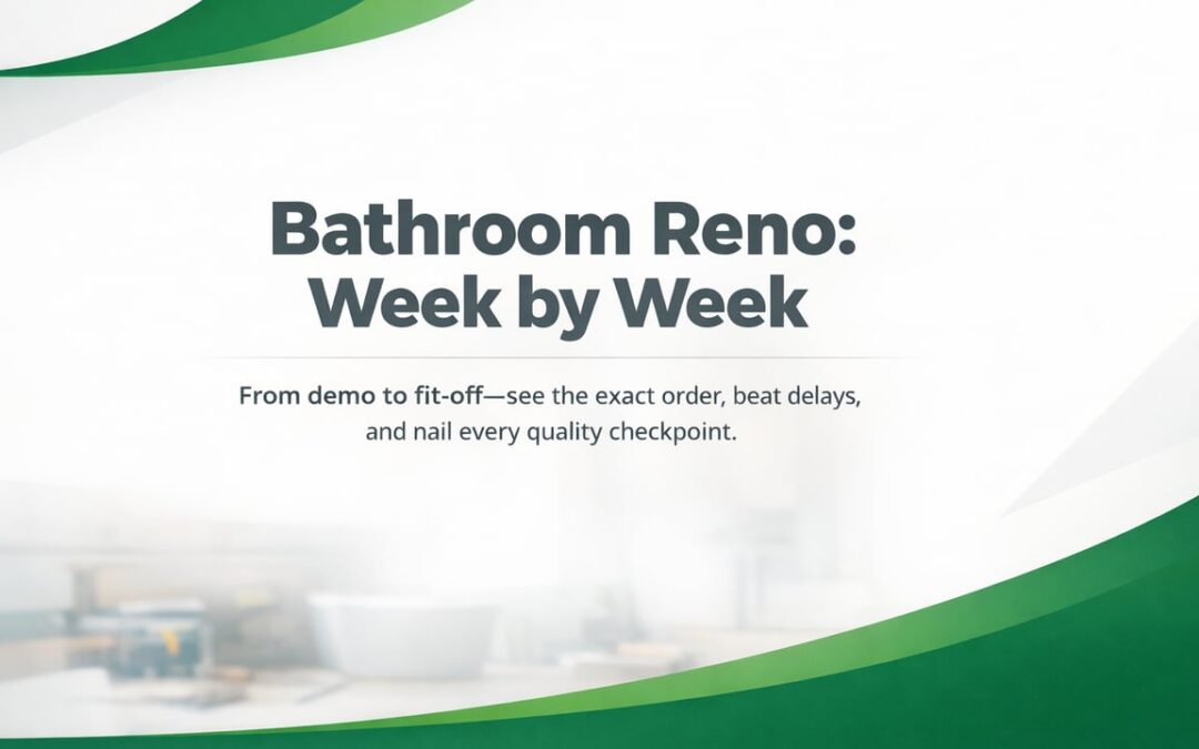 Bathroom Renovation Timeline: What Happens Each Week