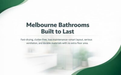 Custom Bathroom Design That Stays Beautiful in Melbourne