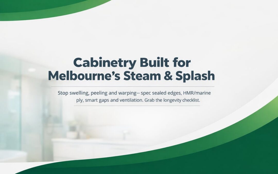 Custom Bathroom Cabinetry That Handles Melbourne Moisture