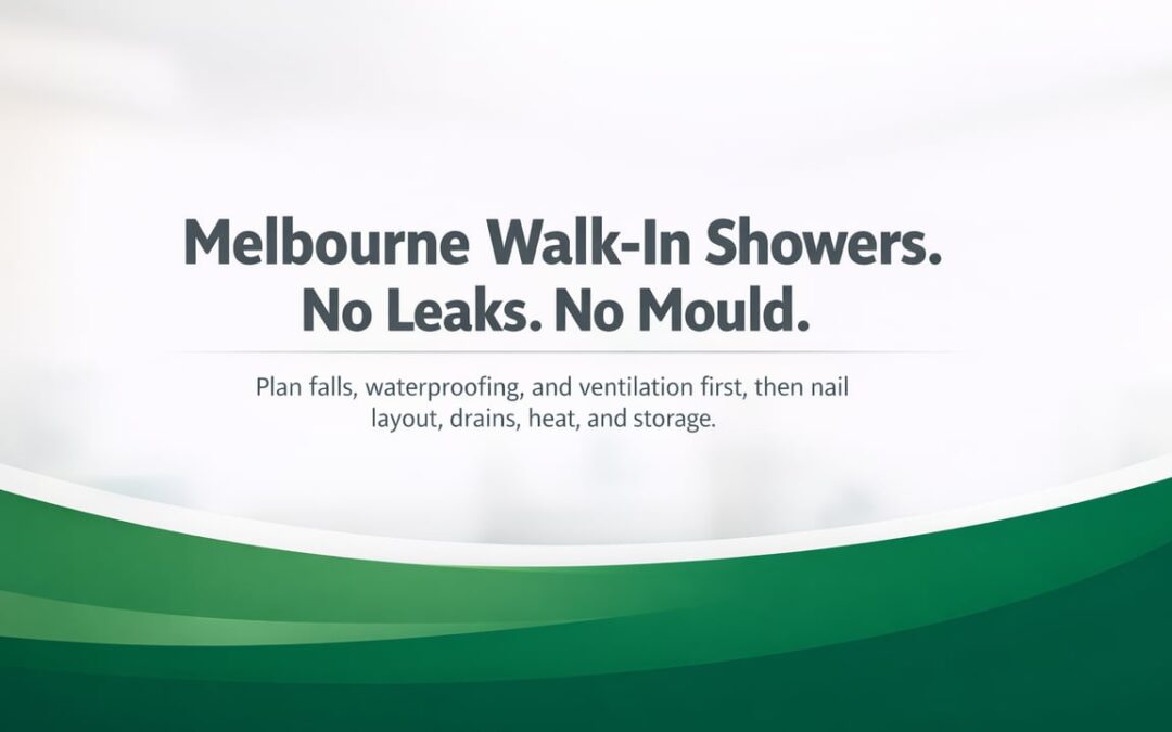 Walk-In Shower Renovation Planning for Melbourne Homes