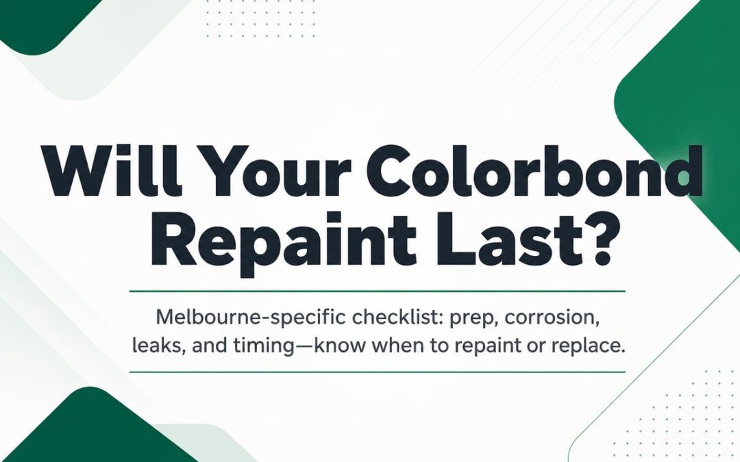 Colorbond Roof Painting: Longevity Checks for Melbourne Properties