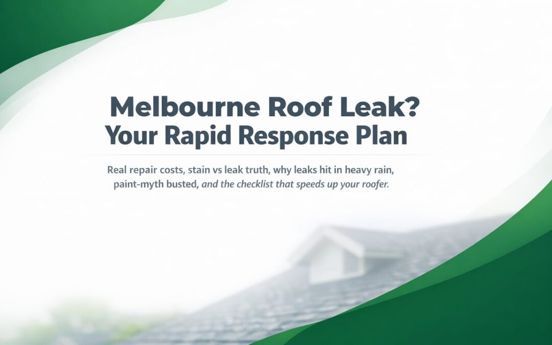 Emergency Roof Leak Response Plan for Melbourne Homeowners
